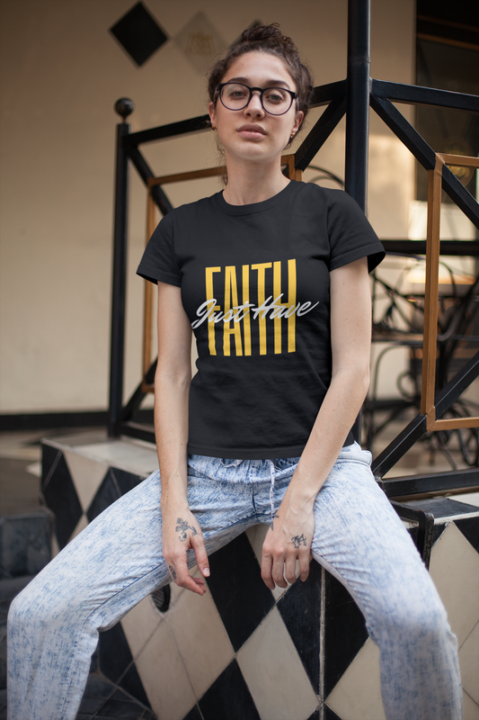 Just Have Faith T-shirt (More Colors)